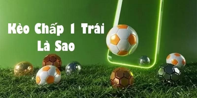 Kèo chấp 1 trái tại 78WIN - Kinh nghiệm đánh kèo luôn thắng