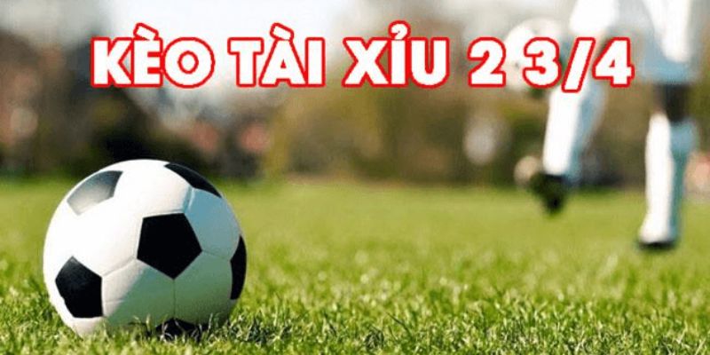 Bật mí những kinh nghiệm khi đánh Kèo Tài Xỉu 2 3/4 78WIN