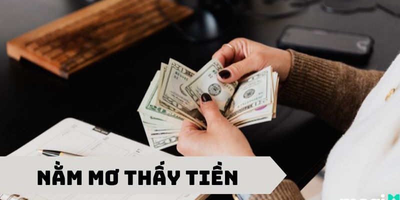 Lý do vì sao ngủ mơ thấy tiền